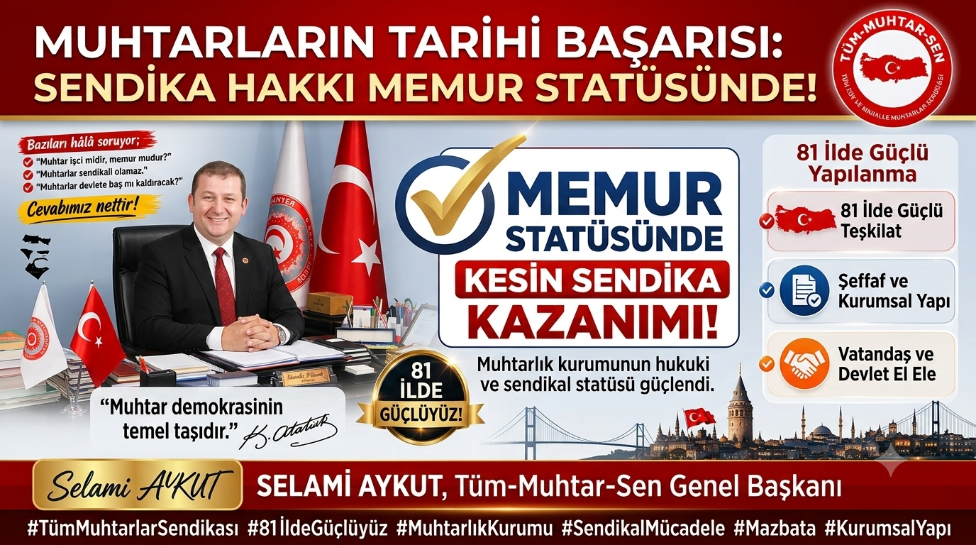 "Sendikalı Muhtar, Güçlü Kurum": Tüm Muhtarlar Sendikası'ndan Teşkilatlanma Hamlesi