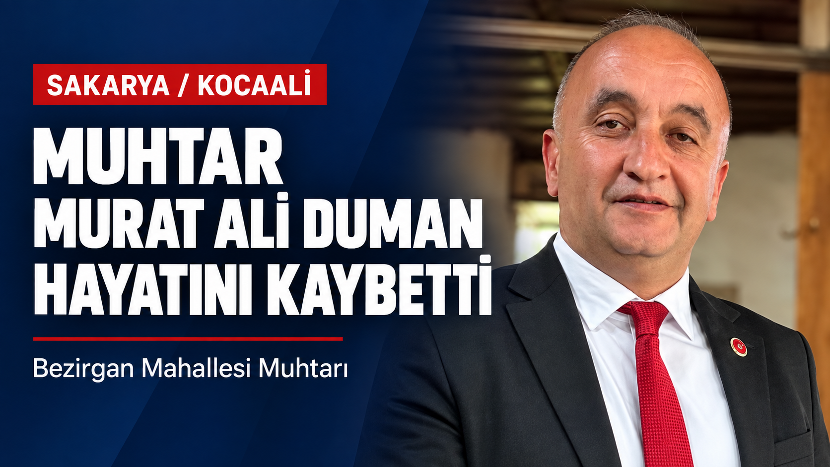 Kocaali Bezirgan Mahallesi Muhtarı Murat Ali Duman Vefat Etti